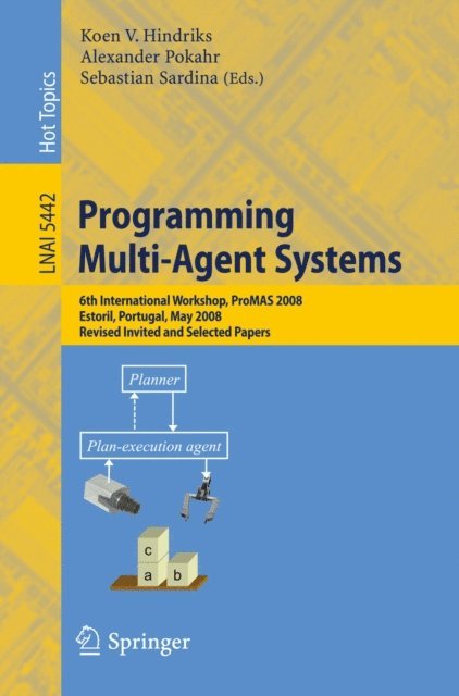 Sebastian Sardina, Alexander Pokahr, Koen V. Hindriks - Programming Multi-Agent Systems, E-bok