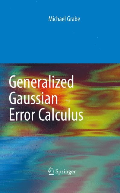 Michael Grabe - Generalized Gaussian Error Calculus, E-bok. Tillgänglighet: Lägg i varukorg
