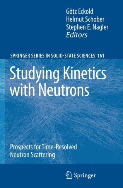 Stephen E. Nagler, Helmut Schober, Gotz Eckold - Studying Kinetics with Neutrons, E-bok