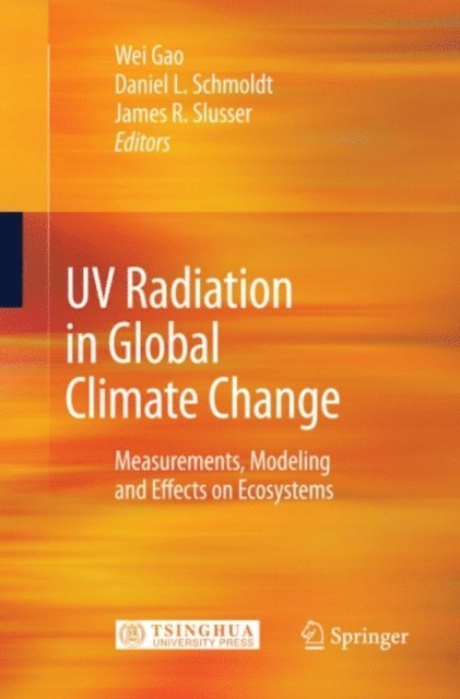 James R. Slusser, Daniel L. Schmoldt, Wei Gao - UV Radiation in Global Climate Change, E-bok