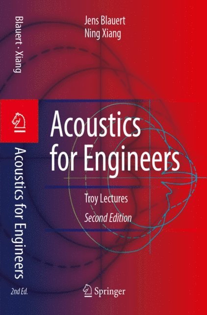 Ning Xiang, Jens Blauert - Acoustics for Engineers, E-bok