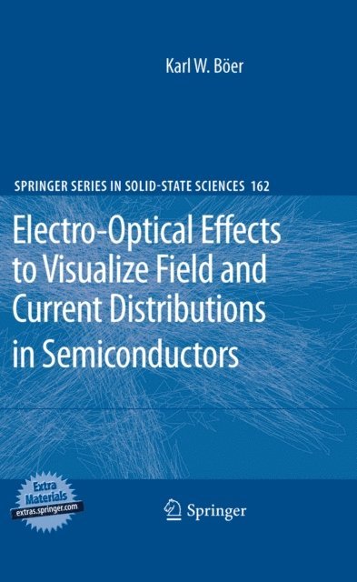 Karl W. Boer - Electro-Optical Effects to Visualize Field and Current Distributions in Semiconductors, E-bok