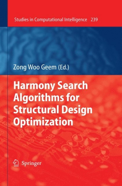 Zong Woo Geem - Harmony Search Algorithms for Structural Design Optimization, E-bok