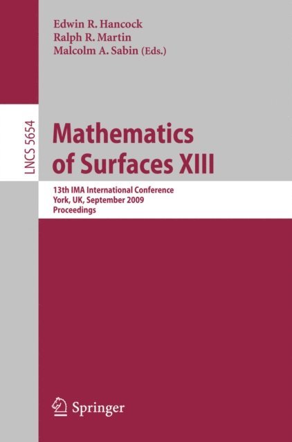 Malcolm A. Sabin, Ralph R. Martin, Edwin R. Hancock - Mathematics of Surfaces XIII, E-bok