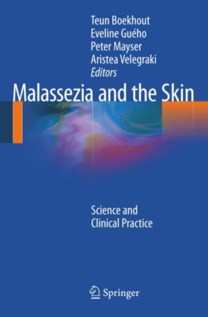 Aristea Velegraki, Peter Mayser, Eveline Gueho-Kellermann, Teun Boekhout - Malassezia and the Skin, E-bok
