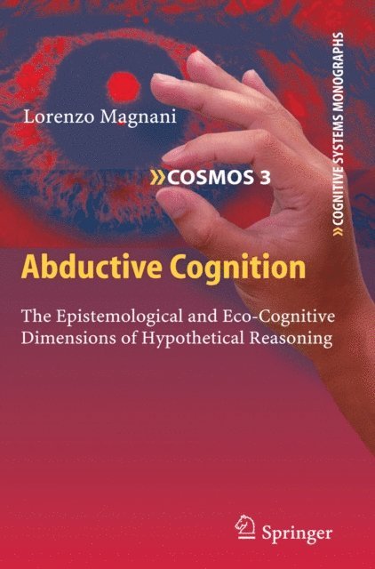 Lorenzo Magnani - Abductive Cognition, E-bok