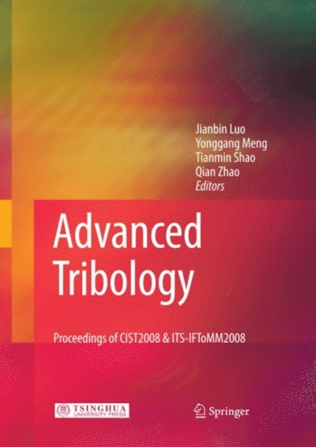 Qian Zhao, Tianmin Shao, Yonggang Meng, Jianbin Luo - Advanced Tribology, E-bok