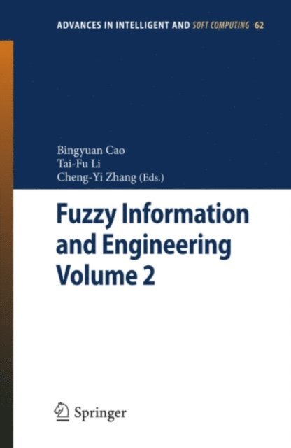 Cheng-Yi Zhang, Tai-Fu Li, Bingyuan Cao - Fuzzy Information and Engineering Volume 2, E-bok