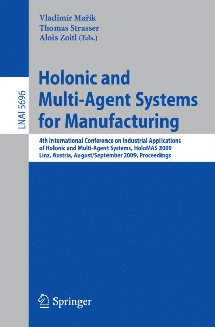Alois Zoitl, Thomas Strasser, Vladimir Marik - Holonic and Multi-Agent Systems for Manufacturing, E-bok