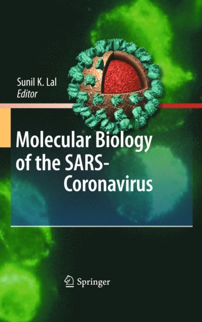 Sunil K. Lal - Molecular Biology of the SARS-Coronavirus, E-bok