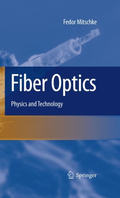 Fedor Mitschke - Fiber Optics, E-bok
