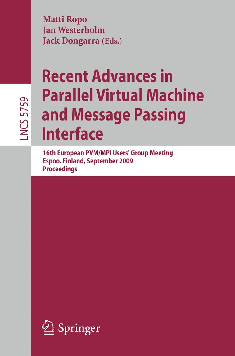Matti Ropo, Jan Westerholm, Jack Dongarra - Recent Advances in Parallel Virtual Machine and Message Passing Interface, Häftad