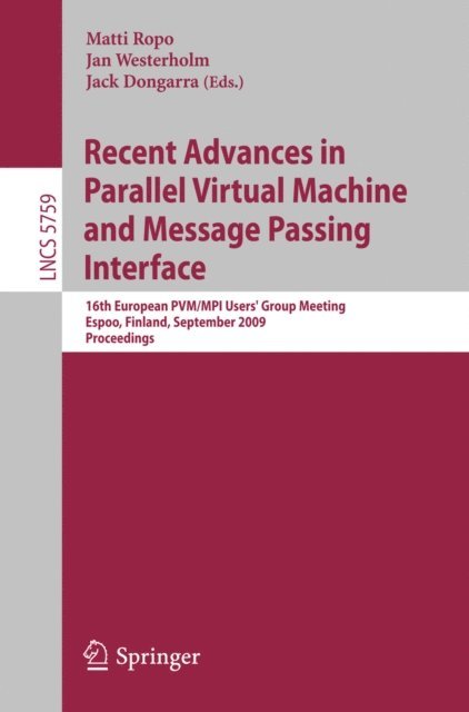 Jack Dongarra, Jan Westerholm, Matti Ropo - Recent Advances in Parallel Virtual Machine and Message Passing Interface, E-bok