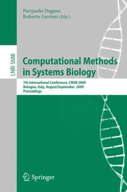 Roberto Gorrieri, Pierpaolo Degano - Computational Methods in Systems Biology, E-bok