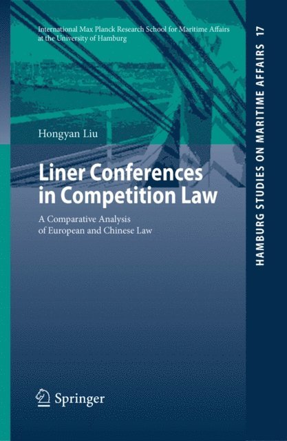Hongyan Liu - Liner Conferences in Competition Law, E-bok