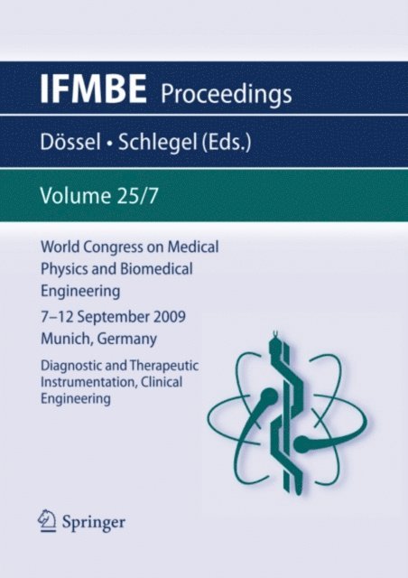 Wolfgang C. Schlegel, Olaf Dossel - World Congress on Medical Physics and Biomedical Engineering September 7 - 12, 2009 Munich, Germany, E-bok