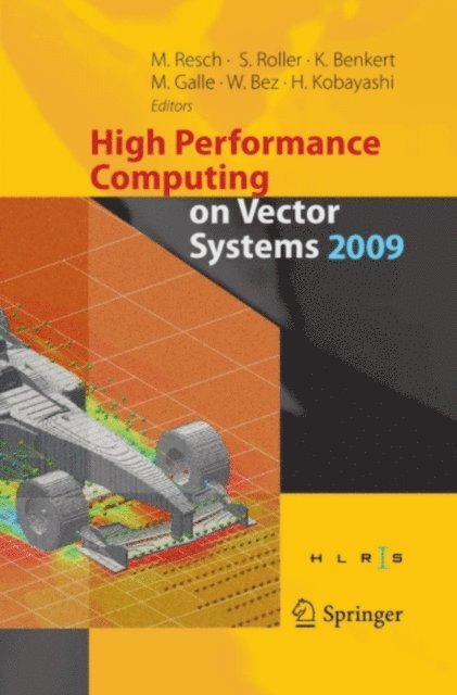 Hiroaki Kobayashi, Wolfgang Bez, Martin Galle, Katharina Benkert, Sabine Roller - High Performance Computing on Vector Systems 2009, E-bok