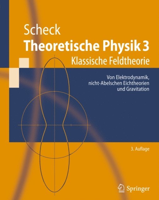 Florian Scheck - Theoretische Physik 3, E-bok