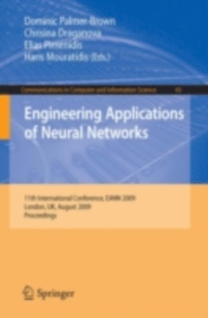Haris Mouratidis, Elias Pimenidis, Chrisina Draganova, Dominic Palmer-Brown - Engineering Applications of Neural Networks, E-bok