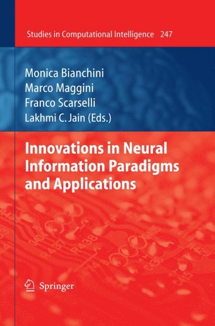 Franco Scarselli, Marco Maggini, Monica Bianchini - Innovations in Neural Information Paradigms and Applications, E-bok