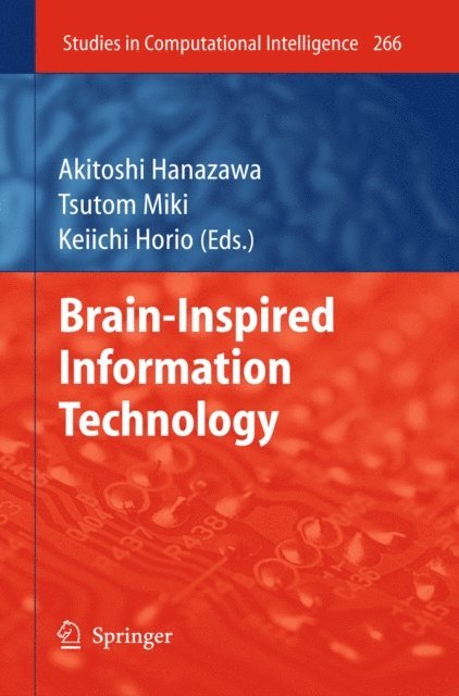 Keiichi Horio, Tsutom Miki, Akitoshi Hanazawa - Brain-Inspired Information Technology, E-bok