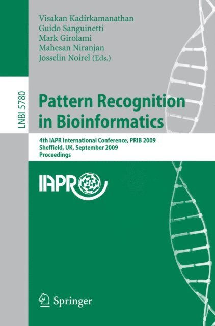 Josselin Noirel, Mahesan Niranjan, Mark Girolami, Guido Sanguinetti, Visakan Kadirkamanathan - Pattern Recognition in Bioinformatics, E-bok