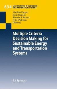 Multiple Criteria Decision Making for Sustainable Energy and Transportation Systems