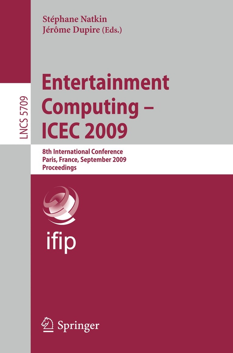 Stéphane Natkin, Jérome Dupire - Entertainment Computing -- ICEC 2009, Häftad