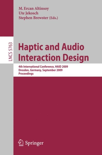 Stephen Brewster, Ute Jekosch, M. Ercan Altinsoy - Haptic and Audio Interaction Design, E-bok