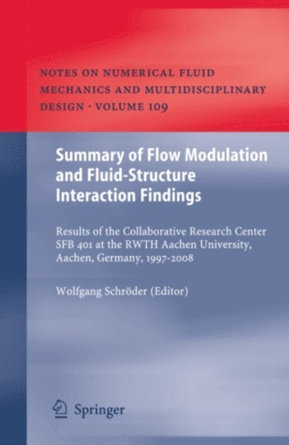 Wolfgang Schroder - Summary of Flow Modulation and Fluid-Structure Interaction Findings, E-bok