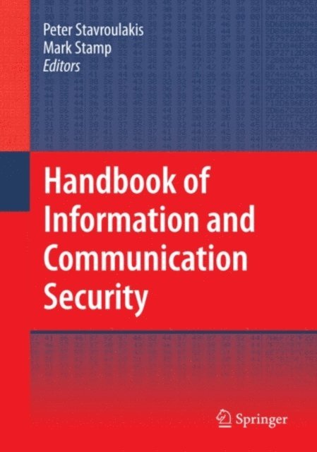 Mark Stamp, Peter Stavroulakis - Handbook of Information and Communication Security, E-bok