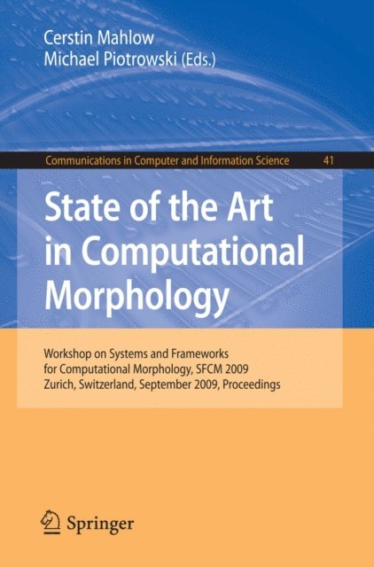 Michael Piotrowski, Cerstin Mahlow - State of the Art in Computational Morphology, E-bok