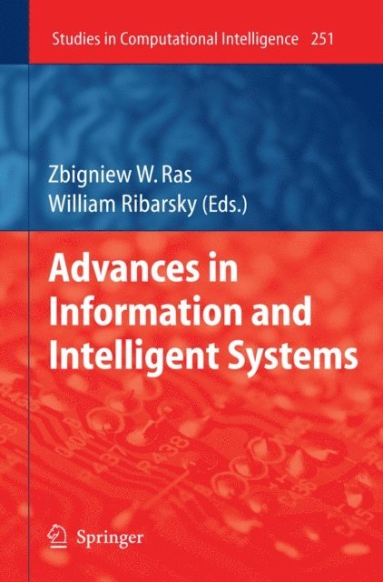 William Ribarsky, Zbigniew W. Ras - Advances in Information and Intelligent Systems, E-bok