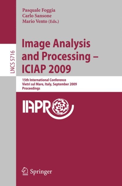 Mario Vento, Carlo Sansone, Pasquale Foggia - Image Analysis and Processing -- ICIAP 2009, E-bok