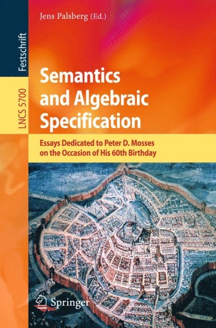 Jens Palsberg - Semantics and Algebraic Specification, E-bok