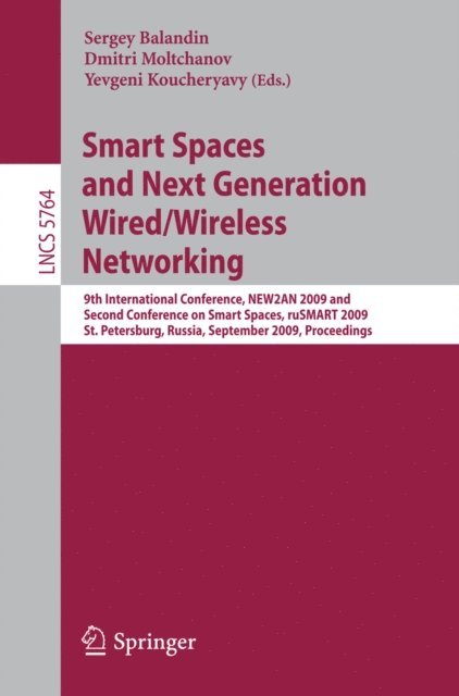 Yevgeni Koucheryavy, Dmitri Moltchanov, Sergey Balandin - Smart Spaces and Next Generation Wired/Wireless Networking, E-bok