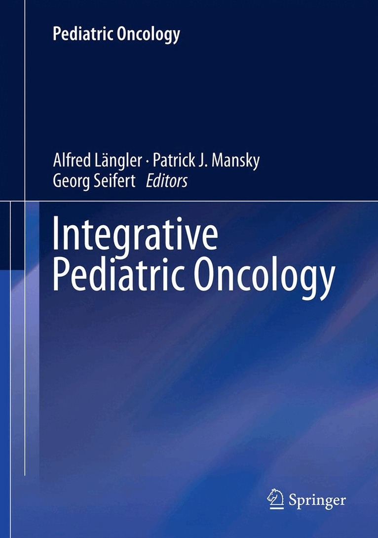 Alfred Längler, Patrick J. Mansky, Georg Seifert - Integrative Pediatric Oncology, Inbunden