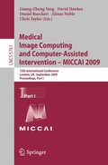 Medical Image Computing and Computer-Assisted Intervention -- MICCAI 2009