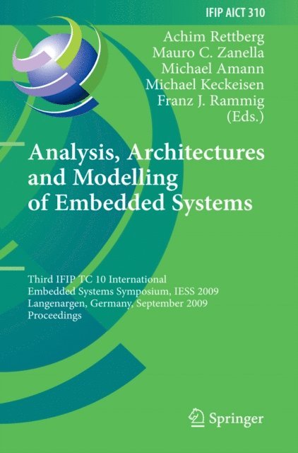 Franz J. Rammig, Michael Keckeisen, Michael Amann, Mauro C. Zanella, Achim Rettberg - Analysis, Architectures and Modelling of Embedded Systems, E-bok