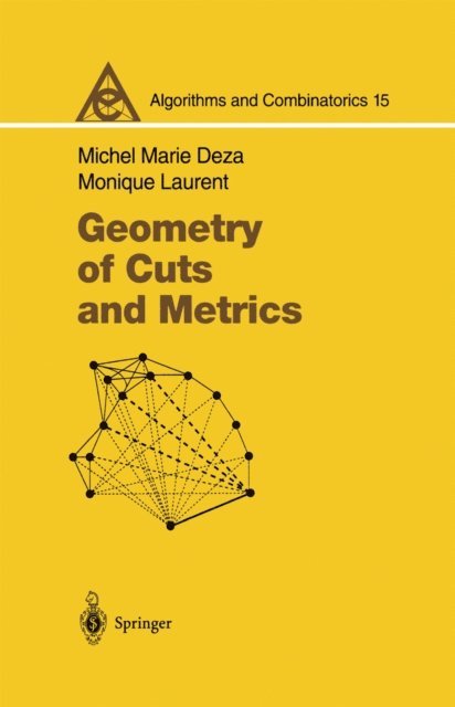 Monique Laurent, Michel Marie Deza - Geometry of Cuts and Metrics, E-bok