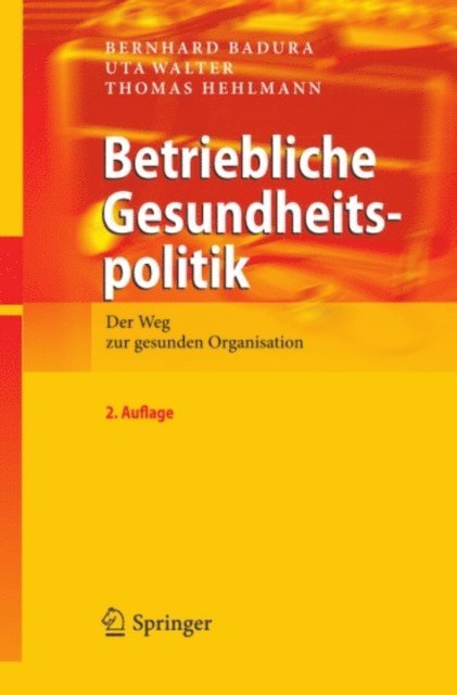Thomas Hehlmann, Uta Walter, Bernhard Badura - Betriebliche Gesundheitspolitik, E-bok