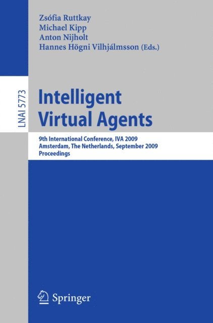 Hannes Hogni Vilhjalmsson, Anton Nijholt, Michael Kipp, Zsofia Ruttkay - Intelligent Virtual Agents, E-bok