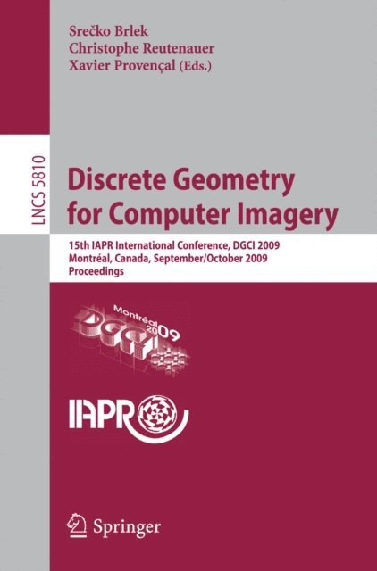 Xavier Provencal, Christophe Reutenauer, Srecko Brlek - Discrete Geometry for Computer Imagery, E-bok
