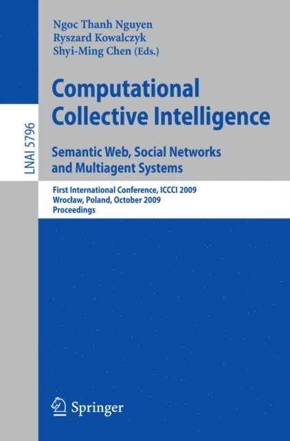 Ryszard Kowalczyk - Computational Collective Intelligence. Semantic Web, Social Networks and Multiagent Systems, E-bok