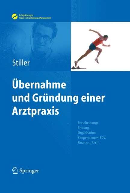 Thomas Carl Stiller - Übernahme und Gründung einer Arztpraxis, E-bok