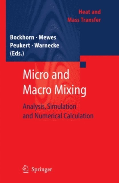 Hans-Joachim Warnecke, W. Peukert, Dieter Mewes, Henning Bockhorn - Micro and Macro Mixing, E-bok