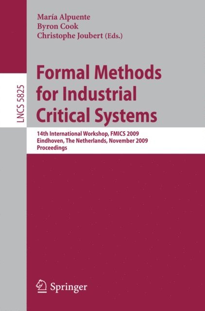 Christophe Joubert, Byron Cook, Maria Alpuente - Formal Methods for Industrial Critical Systems, E-bok