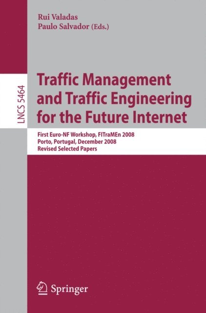 Paulo Salvador, Rui Valadas - Traffic Management and Traffic Engineering for the Future Internet, E-bok