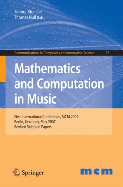 Thomas Noll, Timour Klouche - Mathematics and Computation in Music, E-bok