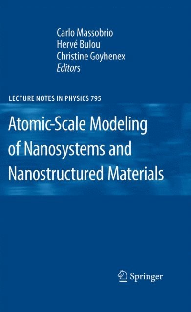 Christine Goyhenex, Herve Bulou, Carlo Massobrio - Atomic-Scale Modeling of Nanosystems and Nanostructured Materials, E-bok